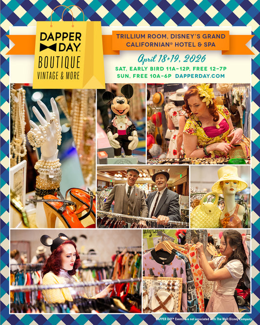 TICKET: Early Bird Entry DAPPER DAY® Boutique Anaheim, SPRING 2026 Edition