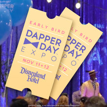 Load image into Gallery viewer, TICKET: DAPPER DAY® Expo at the Disneyland Hotel, FALL 2023 Edition
