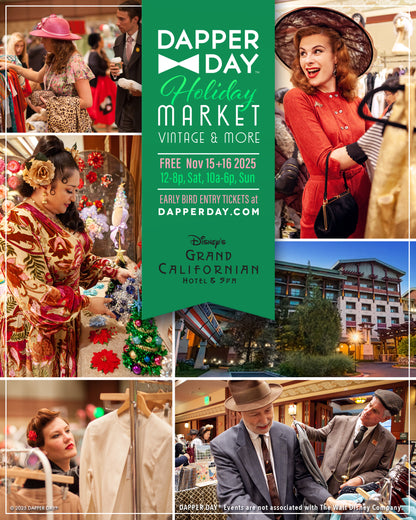 DAPPER DAY® Holiday Market at Disney's Grand Californian Hotel, FALL 2025 Edition