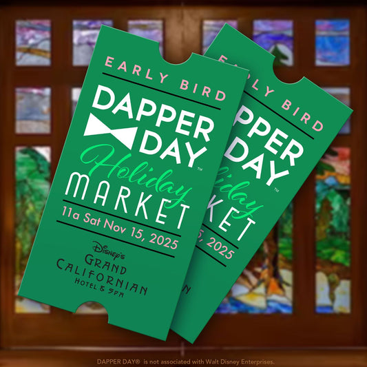 DAPPER DAY® Holiday Market at Disney's Grand Californian Hotel, FALL 2025 Edition