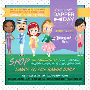 TICKET: DAPPER DAY® Expo at the Disneyland Hotel, 2025 Edition