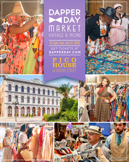 TICKET: DAPPER DAY® MARKET at Olvera Street L.A. July 12, 2026