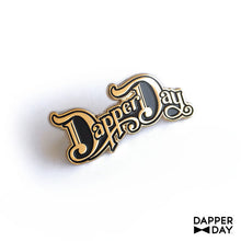 Load image into Gallery viewer, DAPPER DAY Script Pin
