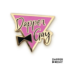 Load image into Gallery viewer, Dapper Gay Pin
