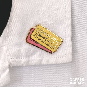 DAPPER DAY Fair Ticket Pin